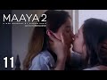 Maaya | Season - 2 | Episode 11 | Enemy Of Love | A Web Original By Vikram Bhatt