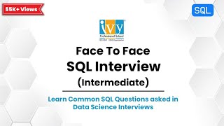 1 : 1 SQL Intermediate Interview Session | SQL Interview Q&A  | SQL Training | Ivy Pro School