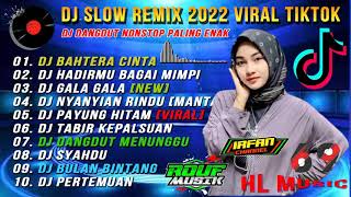 DJ REMIX DANGDUT HITS 💃|| DJ BAHTERA CINTA || DJ HADIRMU BAGAI MIMPI TIKTOK VIRAL ❤️