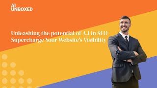 Unleashing the Potential of AI in SEO: Supercharge Your Website's Visibility