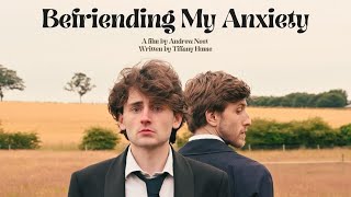 Befriending My Anxiety - Short Film