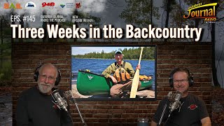 Three Weeks in the Backcountry | Outdoor Journal Radio ep. 145