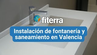 Instalación de fontanería y saneamiento en Valencia