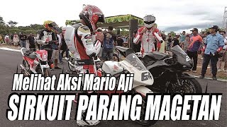 MELIHAT AKSI MARIO AJI PEMBALAP INTERNASIONAL DI SIRKUIT PARANG MAGETAN | TEROPONG NUSA