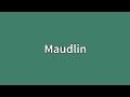 Maudlin Meaning