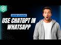 How To Use ChatGPT In Whatsapp [2026 Full Guide]