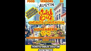 SOLEDOUTSNEAKERCON AUSTIN TEXAS (CHECK THEM OUT)