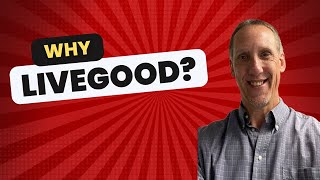 Why LiveGood?