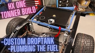 Installing a Drop Tank and Plumbing the Fuel System - HX One Tonner Build