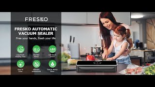 Fresko Fully Automatic Vacuum Sealer Food Saver (V3 Upgrade)