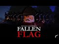 fallen flags trailer