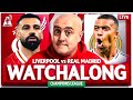 LIVERPOOL vs REAL MADRID LIVE WATCHALONG with Craig