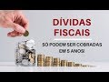 Dívidas fiscais só podem ser cobradas no máximo até 5 anos! Bento Jr Advocacia Empresarial explica