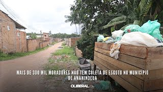 Mais de 300 mil moradores não têm coleta de esgoto no município de Ananindeua