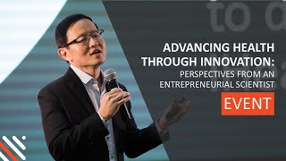 [YouTube Live] Advancing Health through Innovation: Perspectives from an Entrepreneurial Scientist