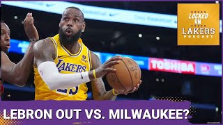 LeBron Doubtful for Bucks Game... and Can the Lakers Catch the Suns?