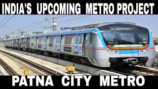 Patna City Metro - India's Upcoming Metro Project || Bihar || India || Debdut YouTube