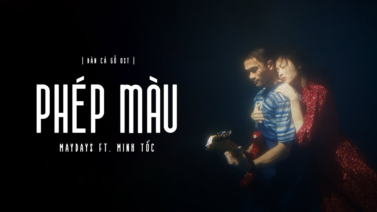 Phép Màu đàn Cá Gỗ Ost Maydays Ft Minh Tốc Official Lyric Video
