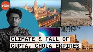 How Gupta and Chola empires fell—climate catastrophe, pandemic, migration