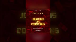 CINO BLACK jourtous les conditions