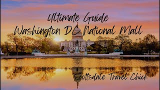 Visitors Guide to Washington DC's National Mall - How To Do It, What To See, Fun Facts