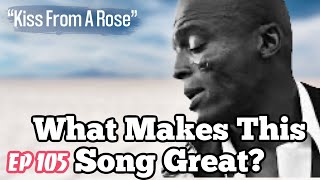 What Makes This Song Great? “Kiss From A Rose”  SEAL