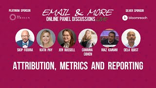 Email & More: Attribution, Metrics and Reporting