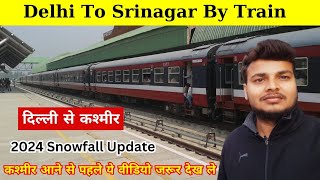 Delhi To Srinagar By Train | Delhi To Kashmir By Train | Banihal To Srinagar | Udhampur To Banihal