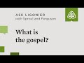 What is the gospel? - R.C. Sproul and Sinclair Ferguson