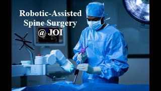 Robotic Guidance Spinal Surgery @ JOI