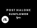 Post Malone, Swae Lee - Sunflower (Lyrics) [Spider-Man: Into the Spider-Verse]