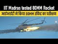 IIT Madras tested 80MM Rocket