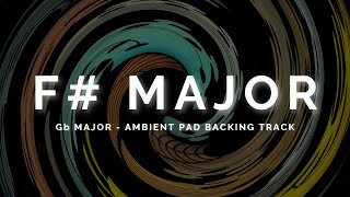 Atmospheric Ambient Pad Backing Track in F# / Gb Major