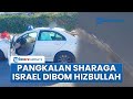 Detik-detik Hizbullah Gempur Pangkalan Sharaga Israel, Pecahan Rudal Jatuh dan Lukai 2 Lansia