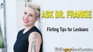 Lesbian Dating: Flirting Tips for Lesbians