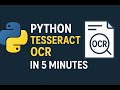 Python Tesseract OCR in 5 Minutes | Extract Text from Images using pytesseract Tutorial