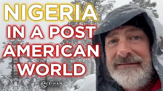 Nigeria, After America || Peter Zeihan