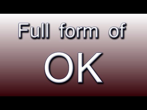 What is full form of OK?