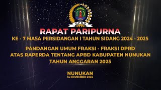 RAPAT PARIPURNA KE - 7 MASA PERSIDANGAN I TAHUN SIDANG 2024-2025 DI DPRD KABUPATEN NUNUKAN