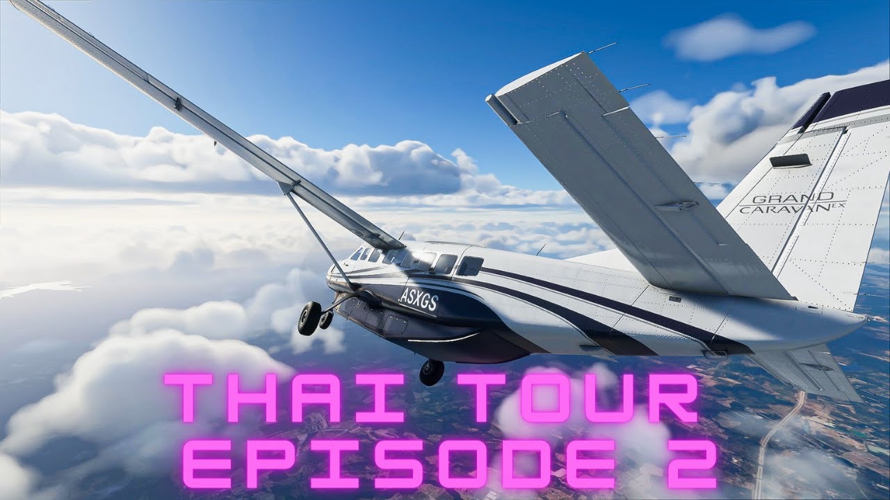 Microsoft Flight Simulator Thailand Tour Episode 2 Suvarnabhumi