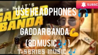 Gaddar banda {8D Audio} | R Nate| New punjabi song| 8d music| Gurlej Akhtar| Latest punjabi song