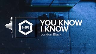 London Black - You Know I Know [HD]