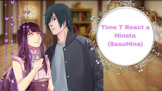 •Time 7 React a Hinata(SasuHina)•