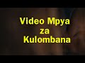 VIDEO MPYA ZA KULOMBANA