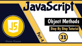 Objects - What are Object Methods - Part-4 || JavaScript tutorial for Beginners || Tutorial - 31