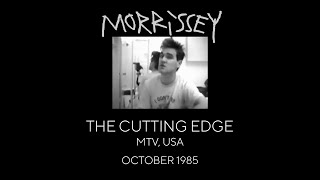 The Smiths - Morrissey interview, The Cutting Edge, MTV, USA - October 1985 • 4K