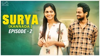 Surya kannada Web Series || Episode - 2 || Shanmukh Jaswanth || Mounika Reddy || Infinitum Kannada