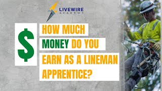 How much money do you make as an apprentice lineman?