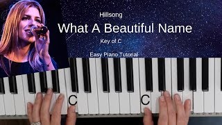 What A Beautiful Name-Hillsong Worship (Key of C) Easy Piano Tutorial