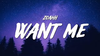 zoahh - WANT ME (Lyrics)